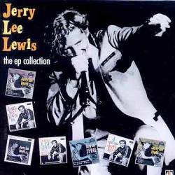 Jerry Lee Lewis : The EP Collection